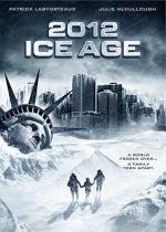 2012: Ледниковый период (2012: Ice Age) (2011)