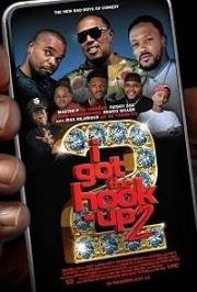 Аферисты 2 (I Got the Hook Up 2) (2019)