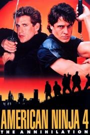 Американский ниндзя: 4 Полное уничтожение (American Ninja 4: The Annihilation) (1990)