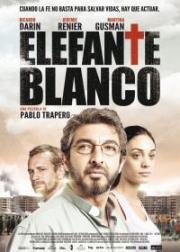 Белый слон (Elefante blanco) (2012)
