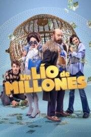 Беспорядок на миллионы (Афера на миллион) (Un lío de millones) 2024