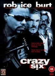 Безумная Шестёрка (Crazy Six) (1998)