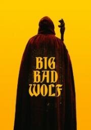 Большой. Плохой. Волк (Big/Bad/Wolf) 2023