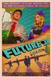 Будущее '38 (Future '38) 2017