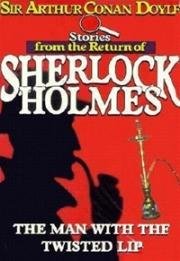 Человек с рассечённой губой (The Man with the Twisted Lip) 1921