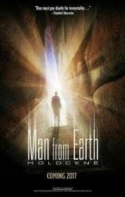 Человек с Земли: Голоцен (The Man from Earth: Holocene) (2017)