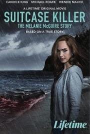 Чемодан-убийца: История Мелани МакГуайр (Suitcase Killer: The Melanie McGuire Story) 2021