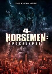 Четыре всадника: Апокалипсис (4 Horsemen: Apocalypse) (2022)