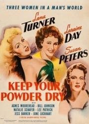 Держи порох сухим! (Keep Your Powder Dry) (1945)