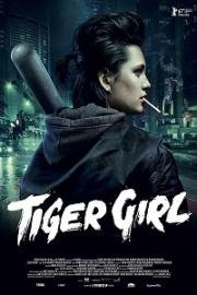 Девушка по прозвищу Зверь (Tiger Girl) 2017