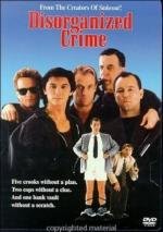 Дезорганизованная преступность (Disorganized crime) (1989)