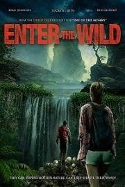 Дикий Поход (Enter The Wild) (2017)