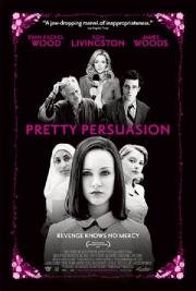 Дьявол во плоти (Pretty Persuasion) (2005)