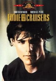 Эдди и «Странники» (Eddie and the Cruisers) 1983