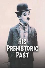 Его доисторическое прошлое (His Prehistoric Past) (1914)
