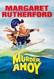Эй, убийство! (Murder Ahoy) (1964)