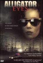 Глаза аллигатора (Alligator Eyes) (1991)