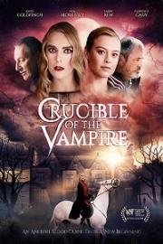 Горнило вампира (Crucible of the Vampire) (2019)
