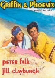 Гриффин и Феникс: История любви (Griffin and Phoenix: A Love Story) (1976)
