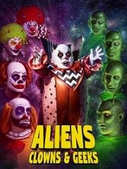Хипстеры, гангстеры, пришельцы и гики (Aliens, Clowns & Geeks) 2019