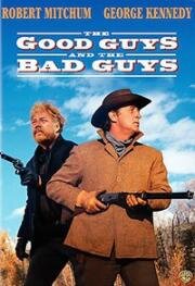 Хорошие, плохие ребята (The Good Guys and the Bad Guys) (1969)