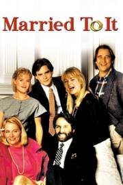 И в горе, и в радости (Брачные узы) (Married to It) (1991)