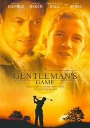 Игра Джентльменов (A Gentleman's Game) (2002)