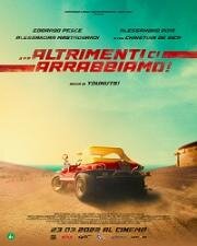 Иначе мы рассердимся (Altrimenti ci arrabbiamo (Watch Out, We're Mad)) (2022)