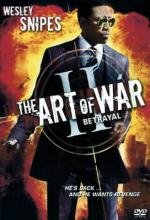 Искусство войны 2: Предательство (The Art of War II: Betrayal) (2008)