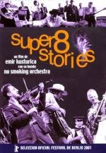 Истории на супер 8 (Super 8 Stories) 2001