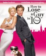 Как отделаться от парня за 10 дней (How to Lose a Guy in 10 Days) (2003)