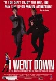 Как я стал гангстером (Я отправился в путь) (I Went Down) (1997)