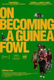 Как стать цесаркой (On Becoming a Guinea Fowl) (2024)