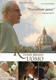 Кароль. Папа, который остался человеком (Karol, un Papa rimasto uomo (Karol - Papież, który pozostał człowiekiem)) 2006