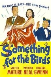 Кое-что для птиц (Something for the Birds) (1952)