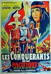 Конкистадоры Тихого океана (Завоеватели Тихого океана) (Los conquistadores del Pacífico) (1963)