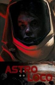 Космическое безумие (Astro Loco) (2021)