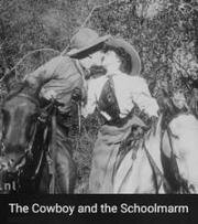Ковбой и учительница (The Cowboy and the Schoolmarm) 1910