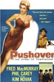 Лёгкая добыча (Уступчивая) (Pushover) (1954)