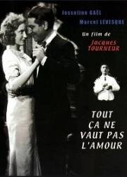 Любовь всего сильнее (Tout ça ne vaut pas l'amour) 1931