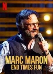Марк Марон: Конец веселым временам (Marc Maron: End Times Fun) (2020)