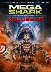 Мега Акула против Колосса (Mega Shark vs. Kolossus) (2015)
