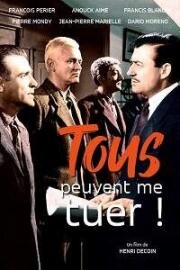 Меня может убить каждый (Tous peuvent me tuer) 1957