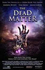 Мертвая плоть (The Dead Matter) 2010