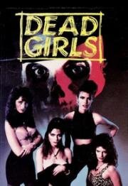Мёртвые девчонки (Dead Girls) (1990)