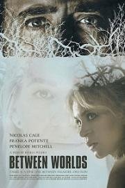 Между мирами (Between Worlds) (2018)