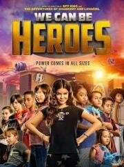 Мы можем стать героями (We Can Be Heroes) (2020)