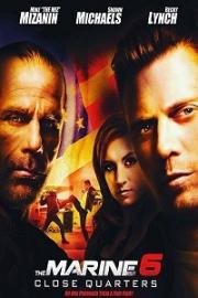 Морской Пехотинец 6: Ближний Бой (The Marine 6: Close Quarters) 2018