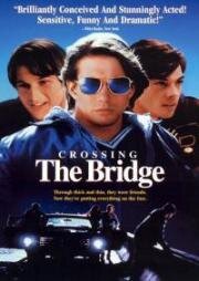 Мост (Пересекая Мост) (Crossing the Bridge) (1992)