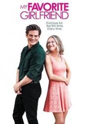 Моя любимая девушка (My Favorite Girlfriend) (2022)